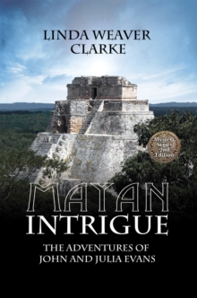 Mayan Intrigue: The Adventures of John and Julia