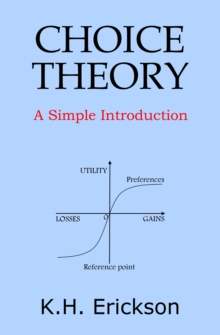 Choice Theory: A Simple Introduction