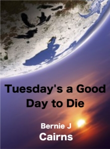 Tuesday's a Good Day to Die