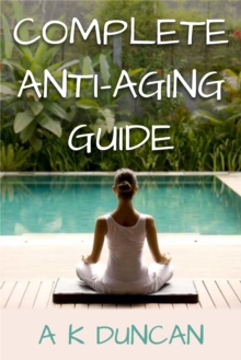 Complete Anti-aging Guide