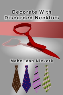 Decorate With Discarded Neckties