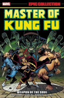 Master Of Kung Fu Epic Collection: Weapon Of The Soul, Paperback / softback Book Master Of Kung Fu Epic Collection: Weapon Of The Soul, Paperback / softback Book