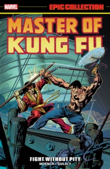 Master Of Kung Fu Epic Collection: Fight Without Pity, Paperback / softback Book Master Of Kung Fu Epic Collection: Fight Without Pity, Paperback / softback Book