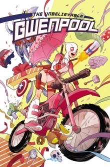 Gwenpool, The Unbelievable Vol. 1: Believe It, Paperback / softback Book Gwenpool, The Unbelievable Vol. 1: Believe It, Paperback / softback Book