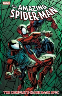 Spider-man: The Complete Clone Saga Epic Book 4, Paperback / softback Book Spider-man: The Complete Clone Saga Epic Book 4, Paperback / softback Book