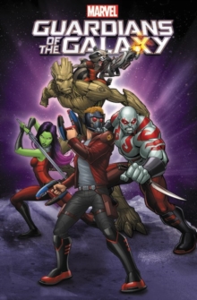 Marvel Universe Guardians Of The Galaxy, Paperback / softback Book Marvel Universe Guardians Of The Galaxy, Paperback / softback Book