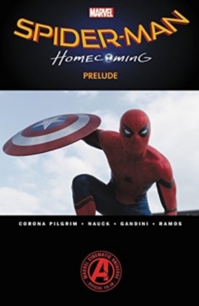 Spider-man: Homecoming Prelude, Paperback / softback Book Spider-man: Homecoming Prelude, Paperback / softback Book