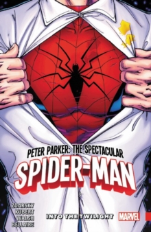 Peter Parker: The Spectacular Spider-man Vol. 1 - Into The Twilight, Paperback / softback Book Peter Parker: The Spectacular Spider-man Vol. 1 - Into The Twilight, Paperback / softback Book