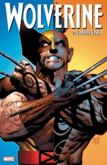 Wolverine By Daniel Way: The Complete Collection Vol. 3, Paperback / softback Book Wolverine By Daniel Way: The Complete Collection Vol. 3, Paperback / softback Book