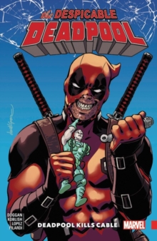 Despicable Deadpool Vol. 1, Paperback / softback Book Despicable Deadpool Vol. 1, Paperback / softback Book