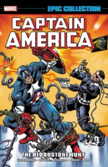 Captain America Epic Collection: The Bloodstone Hunt, Paperback / softback Book Captain America Epic Collection: The Bloodstone Hunt, Paperback / softback Book