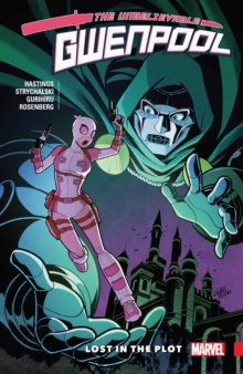 Gwenpool, The Unbelievable Vol. 5: Lost In The Plot, Paperback / softback Book Gwenpool, The Unbelievable Vol. 5: Lost In The Plot, Paperback / softback Book