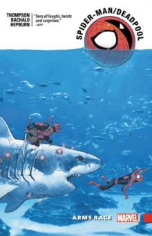 Spider-man/deadpool Vol. 5: Arms Race, Paperback / softback Book Spider-man/deadpool Vol. 5: Arms Race, Paperback / softback Book