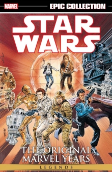 Star Wars Legends Epic Collection: The Original Marvel Years Vol. 3, Paperback / softback Book Star Wars Legends Epic Collection: The Original Marvel Years Vol. 3, Paperback / softback Book