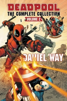 Deadpool By Daniel Way Omnibus Vol. 2, Hardback Book Deadpool By Daniel Way Omnibus Vol. 2, Hardback Book