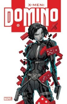 X-men: Domino, Paperback / softback Book X-men: Domino, Paperback / softback Book