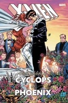 X-men: The Wedding Of Cyclops & Phoenix, Hardback Book X-men: The Wedding Of Cyclops & Phoenix, Hardback Book