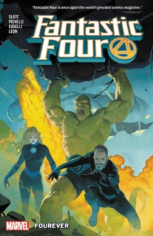 Fantastic Four By Dan Slott Vol. 1: Fourever, Paperback / softback Book Fantastic Four By Dan Slott Vol. 1: Fourever, Paperback / softback Book