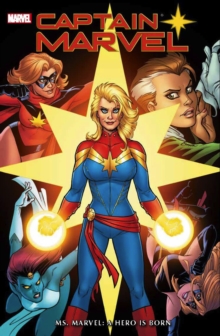 Captain Marvel: Ms. Marvel - A Hero Is Born, Hardback Book Captain Marvel: Ms. Marvel - A Hero Is Born, Hardback Book