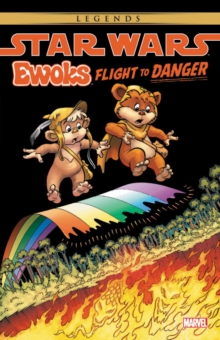 Star Wars: Ewoks - Flight To Danger, Paperback / softback Book Star Wars: Ewoks - Flight To Danger, Paperback / softback Book