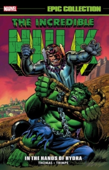 Incredible Hulk Epic Collection: In The Hands Of Hydra, Paperback / softback Book Incredible Hulk Epic Collection: In The Hands Of Hydra, Paperback / softback Book