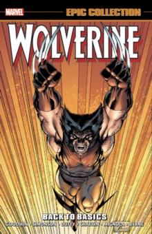 Wolverine Epic Collection: Back To Basics, Paperback / softback Book Wolverine Epic Collection: Back To Basics, Paperback / softback Book
