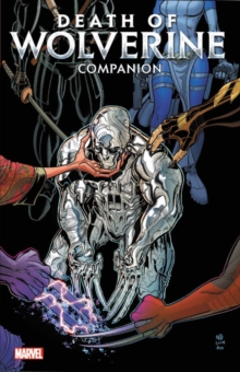 Death Of Wolverine Companion, Paperback / softback Book Death Of Wolverine Companion, Paperback / softback Book