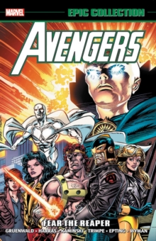 Avengers Epic Collection: Fear The Reaper, Paperback / softback Book Avengers Epic Collection: Fear The Reaper, Paperback / softback Book