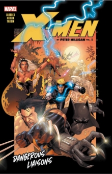 X-men By Peter Milligan Vol. 1: Dangerous Liaisons, Paperback / softback Book X-men By Peter Milligan Vol. 1: Dangerous Liaisons, Paperback / softback Book