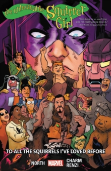 The Unbeatable Squirrel Girl Vol. 12: To All The Squirrels I've Loved Before, Paperback / softback Book The Unbeatable Squirrel Girl Vol. 12: To All The Squirrels I've Loved Before, Paperback / softback Book