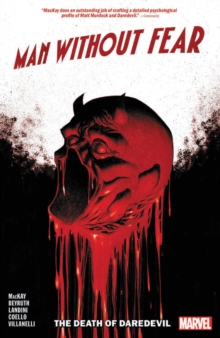 Man Without Fear: Death Of Daredevil, Paperback / softback Book Man Without Fear: Death Of Daredevil, Paperback / softback Book