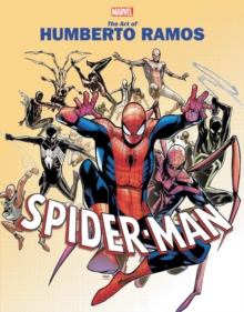 Marvel Monograph: The Art Of Humberto Ramos: Spider-man, Paperback / softback Book Marvel Monograph: The Art Of Humberto Ramos: Spider-man, Paperback / softback Book