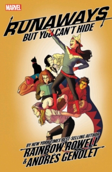 Runaways By Rainbow Rowell Vol. 4: But You Can't Hide, Paperback / softback Book Runaways By Rainbow Rowell Vol. 4: But You Can't Hide, Paperback / softback Book