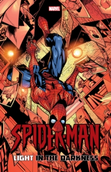 Spider-man: Light In The Darkness, Paperback / softback Book Spider-man: Light In The Darkness, Paperback / softback Book