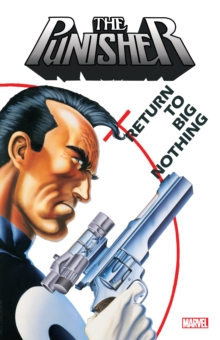 Punisher: Return To Big Nothing, Paperback / softback Book Punisher: Return To Big Nothing, Paperback / softback Book