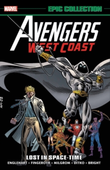 Avengers West Coast Epic Collection: Lost In Space-time, Paperback / softback Book Avengers West Coast Epic Collection: Lost In Space-time, Paperback / softback Book