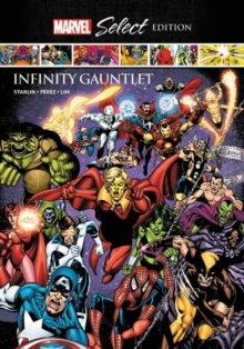 Infinity Gauntlet Marvel Select Edition, Hardback Book Infinity Gauntlet Marvel Select Edition, Hardback Book