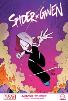 Spider-gwen: Amazing Powers, Paperback / softback Book Spider-gwen: Amazing Powers, Paperback / softback Book