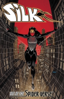 Silk: Out Of The Spider-verse Vol. 1