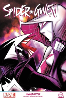 Spider-gwen: Unmasked