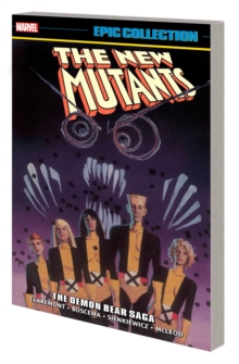 New Mutants Epic Collection: The Demon Bear Saga