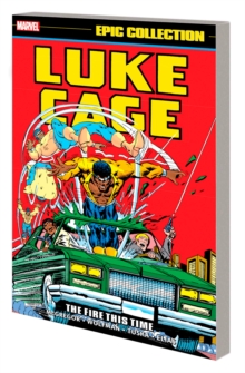 Luke Cage Epic Collection: The Fire This Time