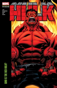 Hulk Modern Era Epic Collection: Who Is The Red Hulk?