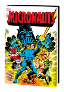 Micronauts: The Original Marvel Years Omnibus Vol. 1