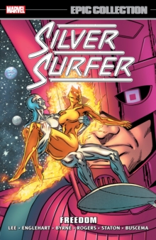 Silver Surfer Epic Collection: Freedom (new Printing)