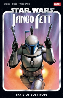 STAR WARS: JANGO FETT - TRAIL OF LOST HOPE