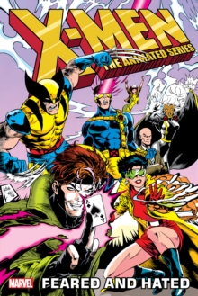 X-men: The Animated Series - Feared And Hated