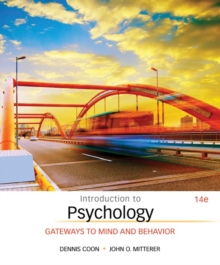 Introduction to Psychology : Gateways to Mind and Behavior, Hardback Book Introduction to Psychology : Gateways to Mind and Behavior, Hardback Book