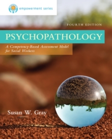 Empowerment Series: Psychopathology : A Competency-based Assessment Model for Social Workers