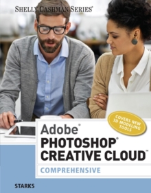 Adobe (R) Photoshop (R) Creative Cloud : Comprehensive, Paperback Book Adobe (R) Photoshop (R) Creative Cloud : Comprehensive, Paperback Book